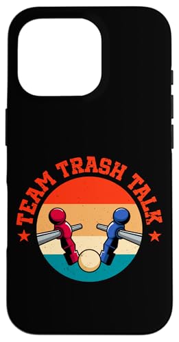 Team Trash Talk Hülle für iPhone 16 Pro Team Trash Talk Hülle für iPhone 16 Pro von Table Football Funny Foosball Joke