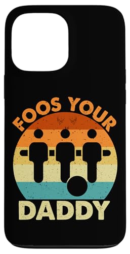 Food Your Daddy Hülle für iPhone 13 Pro Max Food Your Daddy Hülle für iPhone 13 Pro Max von Table Player Funny Foosball Sayings
