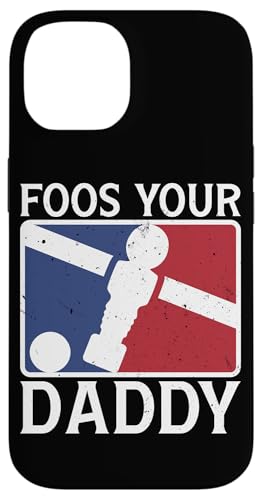 Foos Your Daddy Lustiger Kicker-Witz für Papa Hülle für iPhone 14 Foos Your Daddy Lustiger Kicker-Witz für Papa Hülle für iPhone 14 von Table Player Funny Foosball Sayings