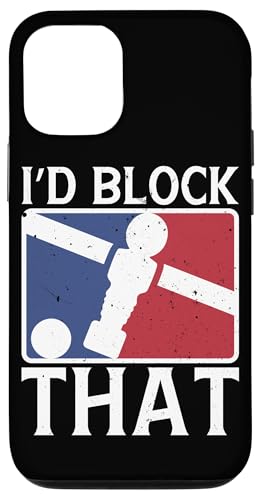 Ich würde das blockieren Hülle für iPhone 12/12 Pro Ich würde das blockieren Hülle für iPhone 12/12 Pro von Table Player Funny Foosball Sayings