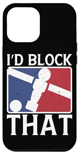 Ich würde das blockieren Hülle für iPhone 12 Pro Max Ich würde das blockieren Hülle für iPhone 12 Pro Max von Table Player Funny Foosball Sayings