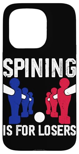 Spining ist für Verlierer Hülle für iPhone 15 Pro Spining ist für Verlierer Hülle für iPhone 15 Pro von Table Player Funny Foosball Sayings