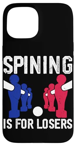 Spining ist für Verlierer Hülle für iPhone 15 Spining ist für Verlierer Hülle für iPhone 15 von Table Player Funny Foosball Sayings