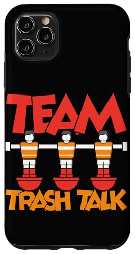 Team Trash Talk Hülle für iPhone 11 Pro Max Team Trash Talk Hülle für iPhone 11 Pro Max von Table Player Funny Foosball Sayings