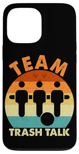 Team Trash Talk Hülle für iPhone 13 Pro Max Team Trash Talk Hülle für iPhone 13 Pro Max von Table Player Funny Foosball Sayings