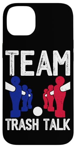 Team Trash Talk Hülle für iPhone 14 Plus Team Trash Talk Hülle für iPhone 14 Plus von Table Player Funny Foosball Sayings