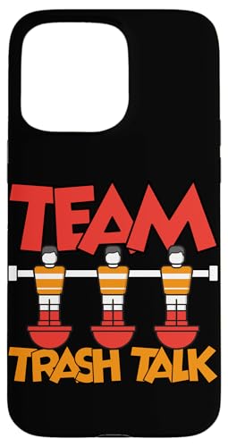 Team Trash Talk Hülle für iPhone 15 Pro Max Team Trash Talk Hülle für iPhone 15 Pro Max von Table Player Funny Foosball Sayings