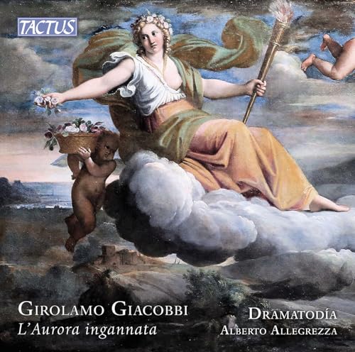 Giacobbi: L’Aurora ingannata Giacobbi: L’Aurora ingannata von Tactus