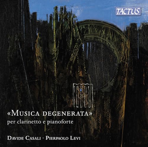 "Musica Degenerata" Per Clarinetto E Pianoforte "Musica Degenerata" Per Clarinetto E Pianoforte von Tactus
