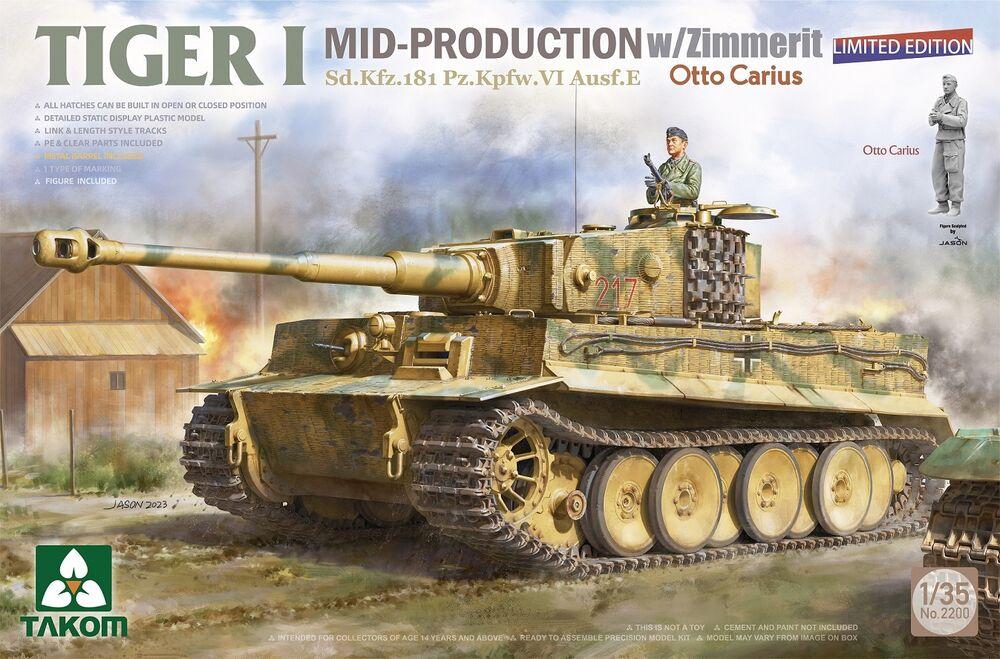 Tiger I Mid-Production w/Zimmerit Sd.Kfz.181 Pz.Kpfw.VI Ausf.E Sd.Kfz.181 Pz.Kpfw.VI Ausf.E Otto Carius (Limited edition) von Takom