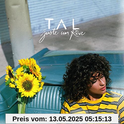 Juste un Rêve Juste un Rêve von Tal