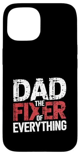 Dad The Fixer Of Everything Vater Craft Handy ---- Hülle für iPhone 15 Dad The Fixer Of Everything Vater Craft Handy ---- Hülle für iPhone 15 von Talentierter Vater-Fixer