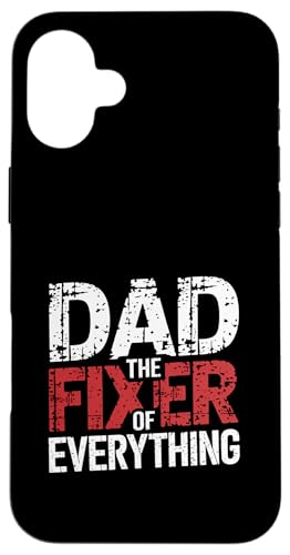 Dad The Fixer Of Everything Vater Craft Handy ---- Hülle für iPhone 16 Plus Dad The Fixer Of Everything Vater Craft Handy ---- Hülle für iPhone 16 Plus von Talentierter Vater-Fixer