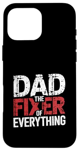 Dad The Fixer Of Everything Vater Craft Handy ---- Hülle für iPhone 16 Pro Max Dad The Fixer Of Everything Vater Craft Handy ---- Hülle für iPhone 16 Pro Max von Talentierter Vater-Fixer