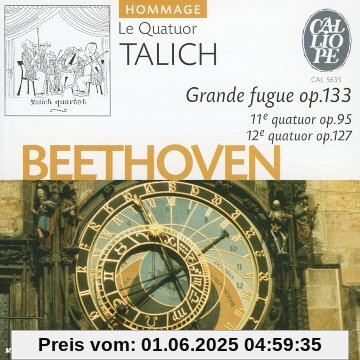 Quatuors 11 & 12/Grande Fugue Quatuors 11 & 12/Grande Fugue von Talich Quartett
