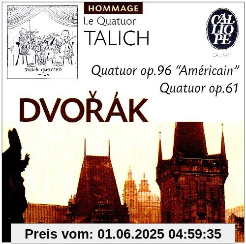 Quatuors Op.61 & Op.96 Americain Quatuors Op.61 & Op.96 Americain von Talich Quartett