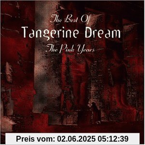 The Pink Years/Best of von Tangerine Dream