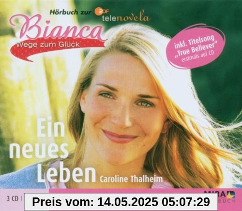 Bianca/Ein Neues Leben Bianca/Ein Neues Leben von Tanja Wedhorn