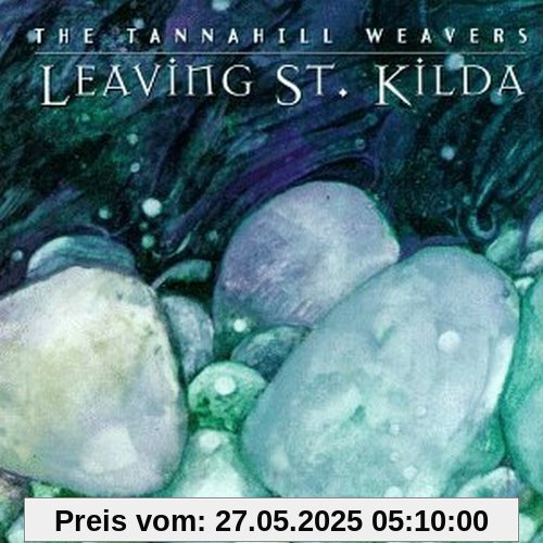 LEAVING ST. KILDA LEAVING ST. KILDA von Tannahill Weavers