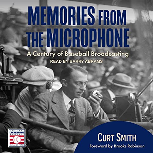 Memories from the Microphone: A Century of Baseball Broadcasting von Tantor and Blackstone Publishing