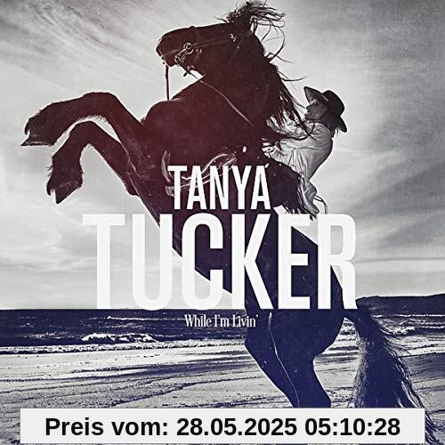 While I'M Livin' von Tanya Tucker