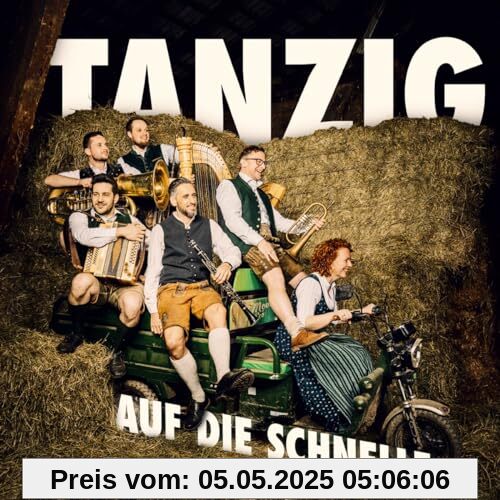 Auf die Schnelle; Volksmusik aus Tirol Auf die Schnelle; Volksmusik aus Tirol von Tanzig