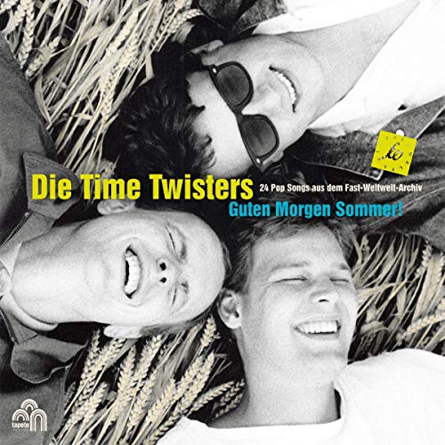 Guten Morgen Sommer (the Best of die Time Twisters von Tapete / Indigo