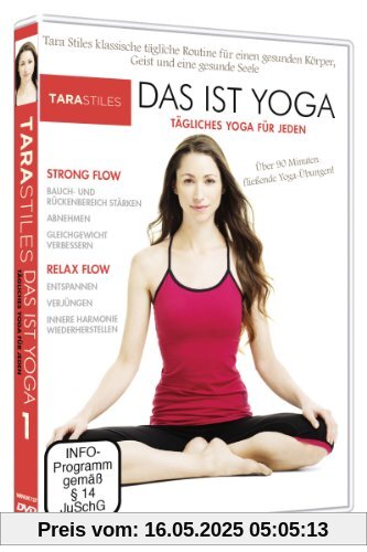 Das ist Yoga - Tägliches Yoga für jeden von Tara Stiles