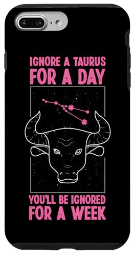 Tierkreiszeichen Stier: Ignorieren Sie einen Tag, werden Sie für eine Woche ignorieren Hülle für iPhone 7 Plus/8 Plus von Taurus Zodiac Sign Designs For Women