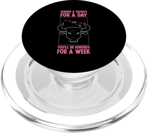 Tierkreiszeichen Stier: Ignorieren Sie einen Tag, werden Sie für eine Woche ignorieren PopSockets PopGrip für MagSafe Tierkreiszeichen Stier: Ignorieren Sie einen Tag, werden Sie für eine Woche ignorieren PopSockets PopGrip für MagSafe von Taurus Zodiac Sign Designs For Women