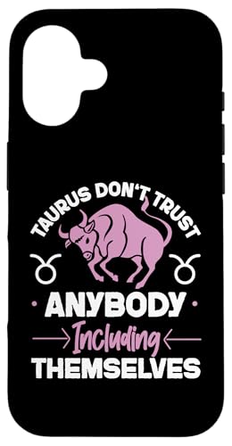 Tierkreiszeichen Stier: Vertrauen Sie niemandem einschließlich sich selbst Hülle für iPhone 16 Tierkreiszeichen Stier: Vertrauen Sie niemandem einschließlich sich selbst Hülle für iPhone 16 von Taurus Zodiac Sign Designs For Women