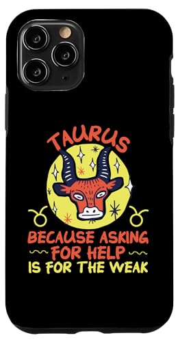 Tierkreiszeichen: Weil Asking For Help Is For The Weak Hülle für iPhone 11 Pro Tierkreiszeichen: Weil Asking For Help Is For The Weak Hülle für iPhone 11 Pro von Taurus Zodiac Sign Designs For Women