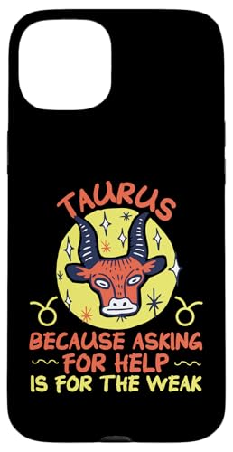 Tierkreiszeichen: Weil Asking For Help Is For The Weak Hülle für iPhone 15 Plus Tierkreiszeichen: Weil Asking For Help Is For The Weak Hülle für iPhone 15 Plus von Taurus Zodiac Sign Designs For Women