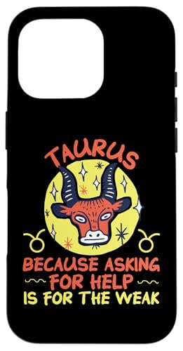 Tierkreiszeichen: Weil Asking For Help Is For The Weak Hülle für iPhone 16 Pro Tierkreiszeichen: Weil Asking For Help Is For The Weak Hülle für iPhone 16 Pro von Taurus Zodiac Sign Designs For Women