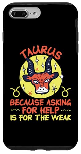 Tierkreiszeichen: Weil Asking For Help Is For The Weak Hülle für iPhone 7 Plus/8 Plus Tierkreiszeichen: Weil Asking For Help Is For The Weak Hülle für iPhone 7 Plus/8 Plus von Taurus Zodiac Sign Designs For Women
