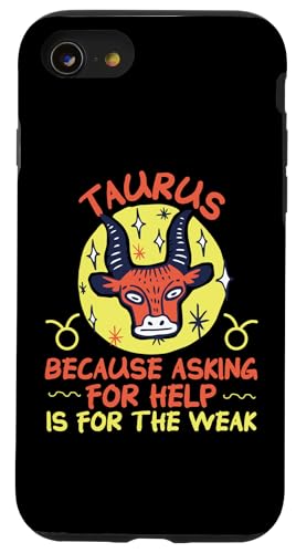 Tierkreiszeichen: Weil Asking For Help Is For The Weak Hülle für iPhone SE (2020) / 7 / 8 von Taurus Zodiac Sign Designs For Women