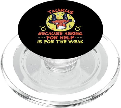 Tierkreiszeichen: Weil Asking For Help Is For The Weak PopSockets PopGrip für MagSafe Tierkreiszeichen: Weil Asking For Help Is For The Weak PopSockets PopGrip für MagSafe von Taurus Zodiac Sign Designs For Women