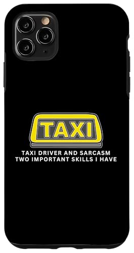 Taxifahrer und Sarkasmus Taxifahren Lustiger Taxifahrer Hülle für iPhone 11 Pro Max von Taxi Driver Gifts and Apparel
