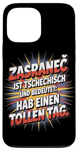 Zasranec Ist Tschechisch Und Bedeutet: Hab Einen Tollen Tag Hülle für iPhone 13 Pro Max Zasranec Ist Tschechisch Und Bedeutet: Hab Einen Tollen Tag Hülle für iPhone 13 Pro Max von Tchechien Tchechisch Kollege Humor Spaß