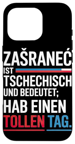 Zasranec Ist Tschechisch Und Bedeutet: Hab Einen Tollen Tag Hülle für iPhone 16 Pro Zasranec Ist Tschechisch Und Bedeutet: Hab Einen Tollen Tag Hülle für iPhone 16 Pro von Tchechien Tchechisch Kollege Humor Spaß