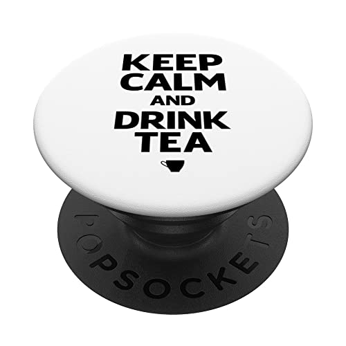 Keep Calm And Drink Tea Lover Teetrinker Braubecher PopSockets mit austauschbarem PopGrip von Tea Gift Idea Tea Drinker Cup Of Tea Tea Lover