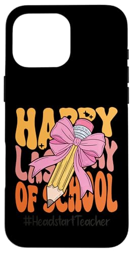 Headstart Teacher Happy Last Day of School Coquette Bow Hülle für iPhone 16 Pro Max von Teacher Pencil Design Apparel Co.