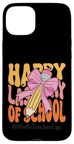 Mathelehrer Happy Last Day of School Coquette Bow Pencil Hülle für iPhone 15 Plus Mathelehrer Happy Last Day of School Coquette Bow Pencil Hülle für iPhone 15 Plus von Teacher Pencil Design Apparel Co.