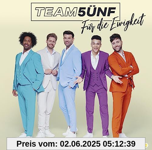 Für die Ewigkeit Für die Ewigkeit von Team 5ünf
