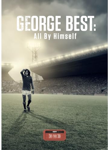 ESPN Films 30 for 30: George Best- All By Himself ESPN Films 30 for 30: George Best- All By Himself von Team Marketing