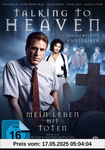 Talking to Heaven - Mein Leben mit Toten, nach dem Bestseller des Mediums James Van Praagh Talking to Heaven - Mein Leben mit Toten, nach dem Bestseller des Mediums James Van Praagh von Ted Danson