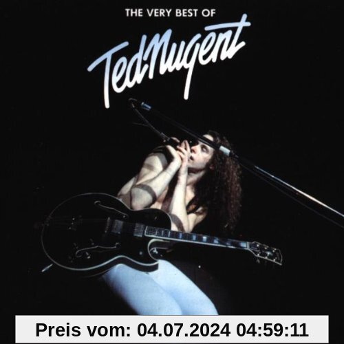 Best of Ted Nugent,the Very von Ted Nugent