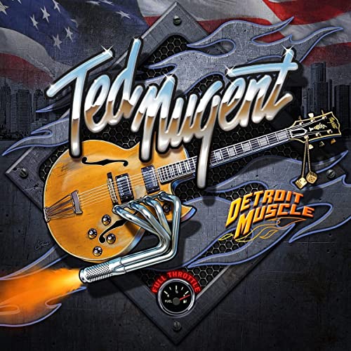 Detroit Muscle Detroit Muscle von Ted Nugent