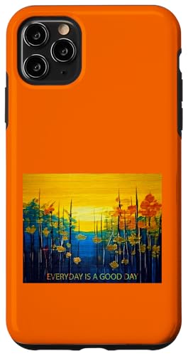 Jeder Tag ist ein guter Tag - Wertschätzung Hülle für iPhone 11 Pro Max Jeder Tag ist ein guter Tag - Wertschätzung Hülle für iPhone 11 Pro Max von Tee4Tu / Cookie Money Design