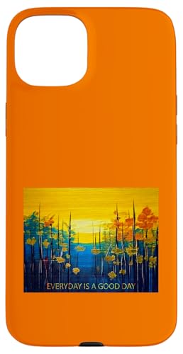 Jeder Tag ist ein guter Tag - Wertschätzung Hülle für iPhone 15 Plus Jeder Tag ist ein guter Tag - Wertschätzung Hülle für iPhone 15 Plus von Tee4Tu / Cookie Money Design